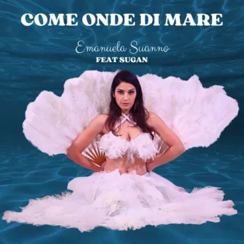 COME ONDE IN MARE by Emanuela Suannp feat Sugan