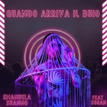 QUANDO ARRIVA IL BUIO by Emanuela Suannp feat Sugan